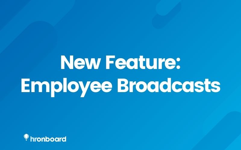 New Broadcasts Feature: communicate with your entire workforce
